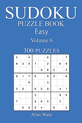 300 Easy Sudoku Puzzle Book: Volume 6