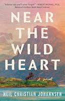 Near the Wild Heart: A Novel 166254541X Book Cover
