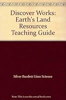 Discover Works: Earth's Land Resources Teaching Guide 0382334698 Book Cover