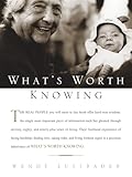 What's Worth Knowing