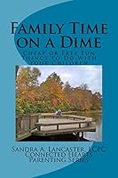 Family Time on a Dime: Cheap and Free Fun Things to Do 1502442973 Book Cover
