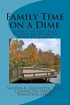 Paperback Family Time on a Dime: Cheap and Free Fun Things to Do Book