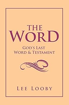 Paperback The Word: God's Last Word & Testament Book
