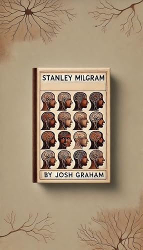 Stanley Milgram (Pioneers of Psychology and Human Behaviour Book 15) (English Edition)