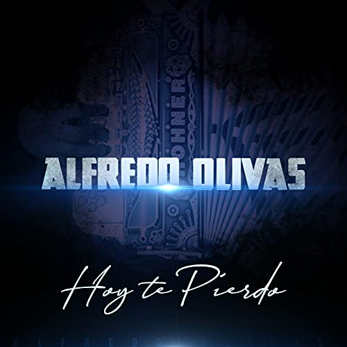 Reproducir Hoy Te Pierdo de Alfredo Olivas en Amazon Music