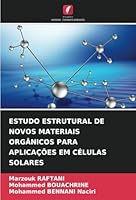 ESTUDO ESTRUTURAL DE NOVOS MATERIAIS ORGÂNICOS PARA APLICAÇÕES EM CÉLULAS SOLARES (Portuguese Edition) 6208817617 Book Cover