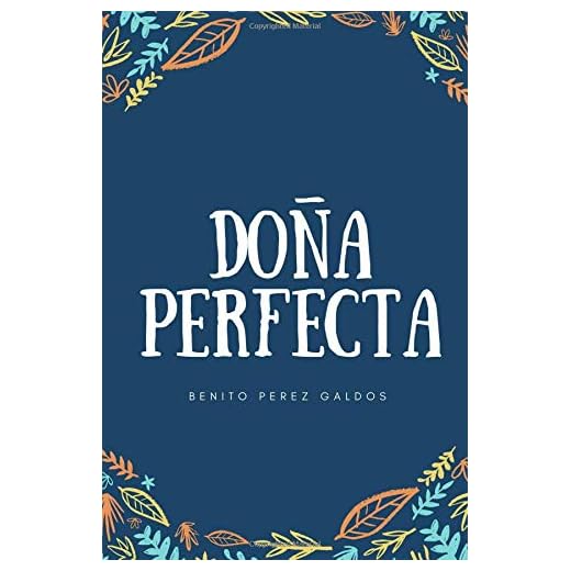 Dona Perfecta: (Spanish)