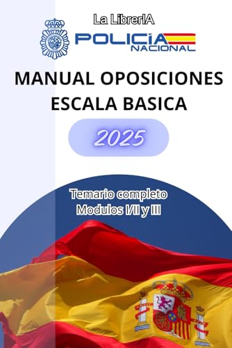 Temario Completo para la Oposición a Policía Nacional – Escala Básica Resumido: Incluye leyes subrayadas, explicaciones claras, test por tema, mapas ... artificial para una preparación eficaz