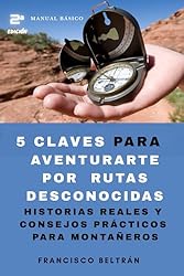 5 Claves para Aventurarte por Rutas Desconocidas: ...: 