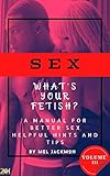 Sex: A Manual For Better Sex(Helpful Health Hints, and Tips)
