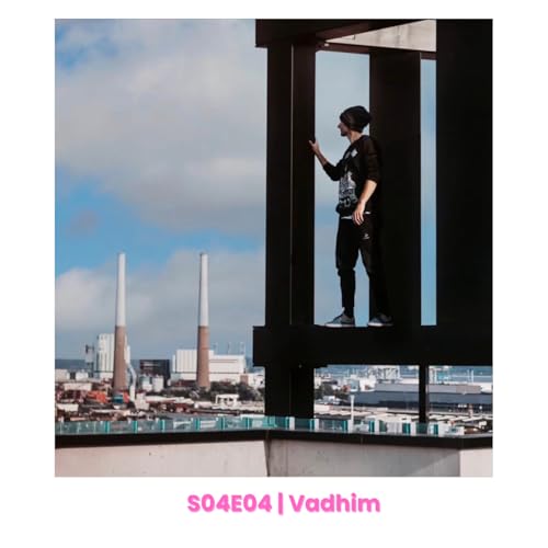 S04E04 : Vadhim : Du Parkour au Havre &agrave; l'Urbex, en passant par la r&eacute;alisation et la photo