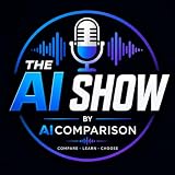 The AI Show by AIComparison | AI News, Tool Reviews & Expert Comparisons
