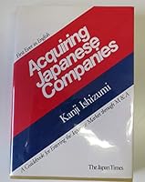 Acquiring Japanese Companies - A guidebook for Entering the Japanese Market through M & A 4789004406 Book Cover