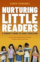 Nurturing Little Readers: A Parent's Guide to Early Education 0989453014 Book Cover