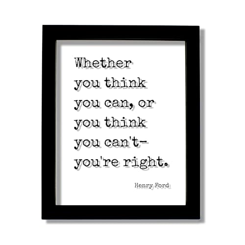 Henry Ford - Floating Quote - Whether you think you can or you think you can't you're right - Mind Mindset Intention Goals Manifest Purpose (No Frame (Table Stand - See Photo), 5x7 inches)