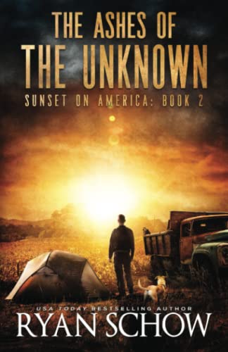 The Ashes of the Unknown: A Post-Apocalyptic Survival Thriller Series (Sunset on America)
