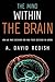 The Mind within the Brain: How We Make Decisions and How those Decisions Go Wrong