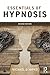Essentials of Hypnosis
