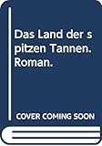 Cover zum Buch Das Land der spitzen Tannen