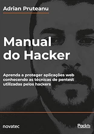 Manual Do Hacker: Aprenda A Proteger Aplicações Web Conhecendo As...