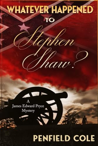 Whatever Happened to Stephen Shaw? (A Professor James Edward Pryce Mystery)