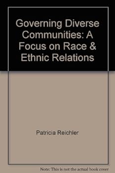 Hardcover Governing Diverse Communities: A Focus on Race & Ethnic Relations (Local Officials Guide) Book