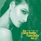 For Jazz Audio Fans Only Vol.11 (LP盤) [Analog]