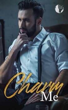 Charm Me : An after-Hours Affair - Book #4 of the An After-Hours Affair