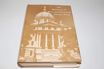 The Handbook of Waco and McClennan County, Texas