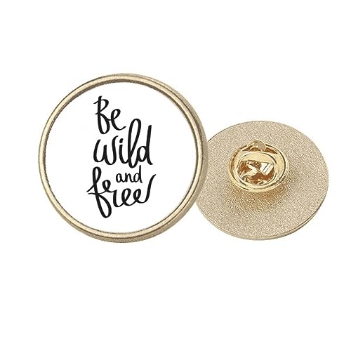 Broche en métal doré avec citation Art Déco Be and Free chic