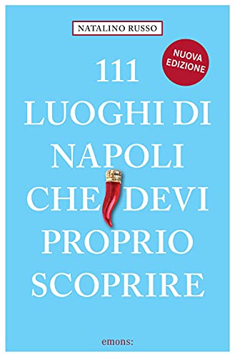 Collana: Le guide 111 111 luoghi di Napoli che devi proprio scoprire