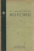An Introduction to Wild Flowers B00YAX9ST2 Book Cover