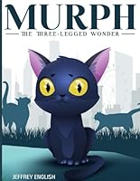 Murph The Three-Legged Wonder B0CPJVMT8R Book Cover