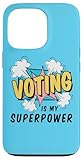 Hülle für iPhone 13 Pro Voting Superpower Spruch / Wahlregister To Vote Zitat