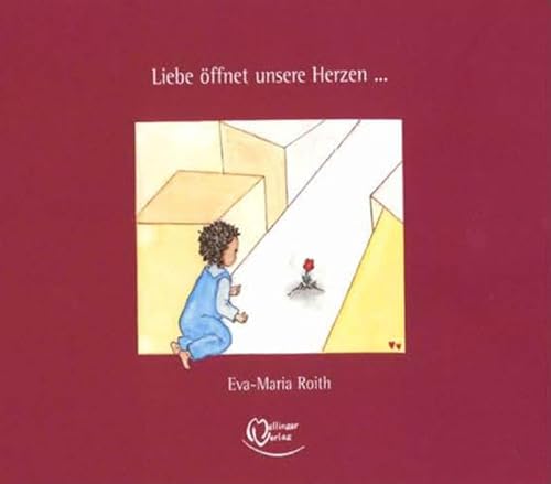 Liebe öffnet unsere Herzen ...