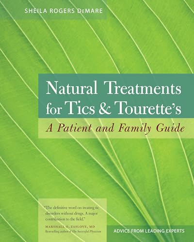 Natural Treatments for Tics and Tourette's: A Patient and Family Guide