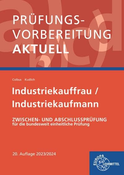 Prüfungsvorbereitung aktuell - Industriekauffrau/-mann: Zwischen- und Abschlussprüfung, Gesamtpaket