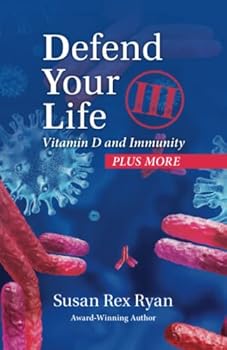 Paperback Defend Your Life III: Vitamin D and Immunity Book