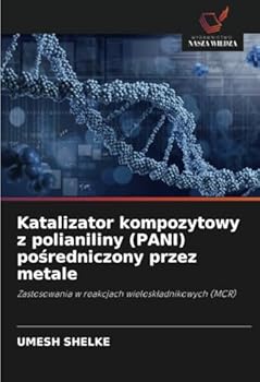 Katalizator kompozytowy z polianiliny (PANI) pośredniczony przez metale