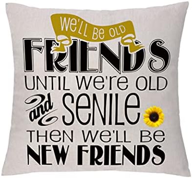 aligarian Best Friend Cushion Cover Good Friends Are Like Stars Linen Pillowcase Graduation Birthday Gift Friendship Keepsake Hug Pillow Case Christmas We'll Be Old Friends Until We're Old (18x18'')