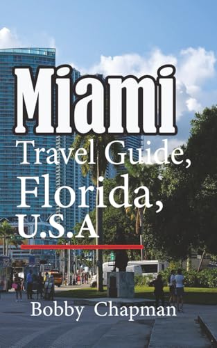 Miami Travel Guide, Florida, U.S.A: Tourism