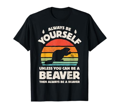 Beaver Always Be Yourself Retro Vintage anni '70 Uomini Donne Roditore Maglietta