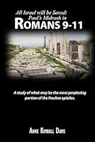 All Israel will be Saved: Paul's Midrash in Romans 9-11 1494925524 Book Cover