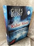 Kalter Mond : Thriller. - Giles: Blunt 