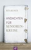  Andachten für Seniorenkreise (Ideen für die Seniorenarbeit 1)