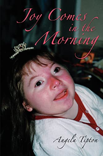 Joy Comes in the Morning: the Chronicles of a Beautiful Life
