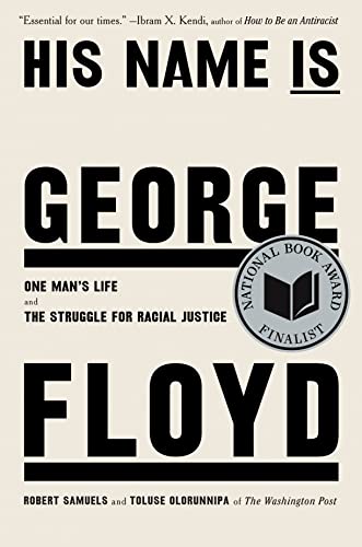 His Name Is George Floyd: One Man's Life and the Struggle for Racial Justice