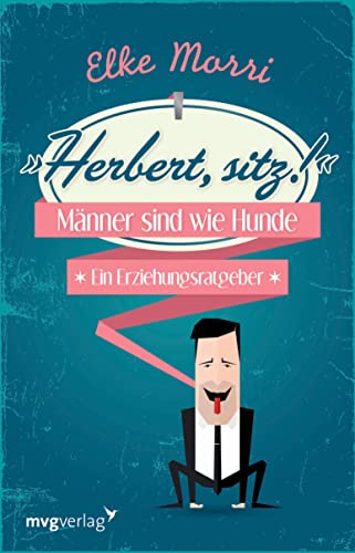 Herbert, sitz!: Männer sind wie Hunde
