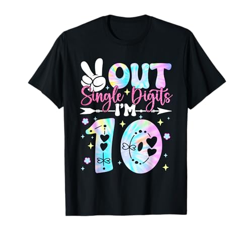 Peace Out Single Digits I'm Ten 10 Year Old Tie Dye Birthday T-Shirt