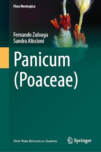 Panicum (Poaceae) (Flora Neotropica, 124, Band 124)